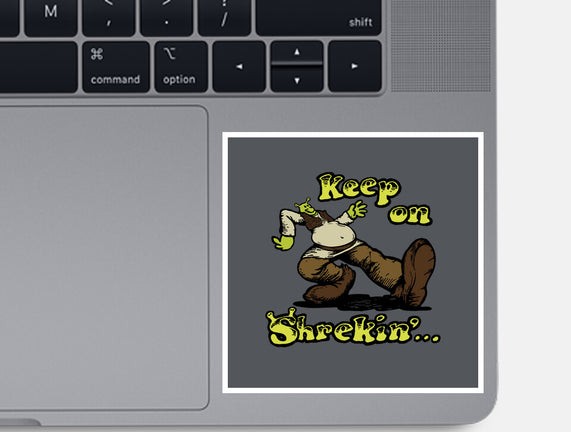 Keep On Shrekin