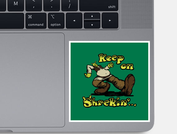 Keep On Shrekin