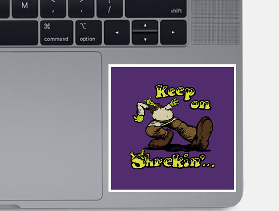 Keep On Shrekin
