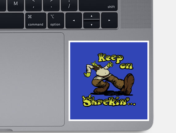 Keep On Shrekin