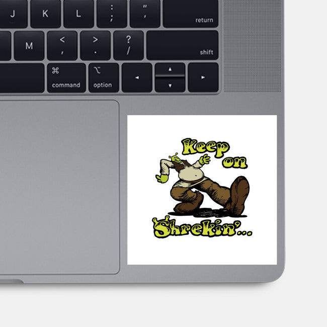 Keep On Shrekin-None-Glossy-Sticker-joshua_millustrator