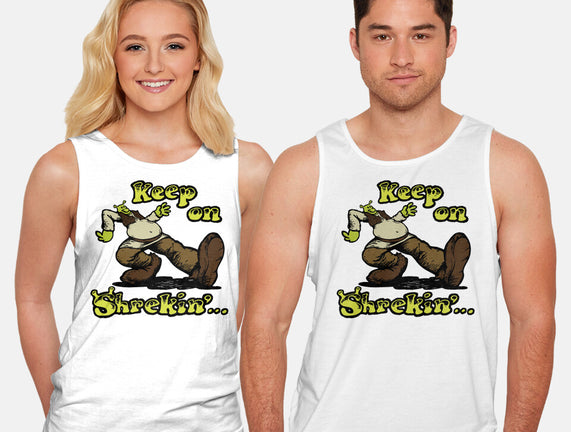 Keep On Shrekin