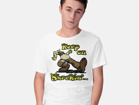 Keep On Shrekin