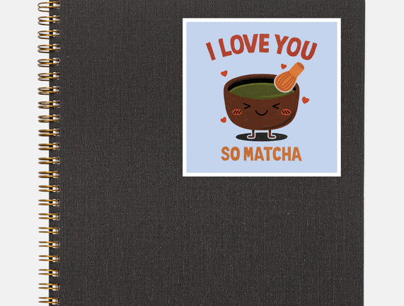 Love You Very Matcha