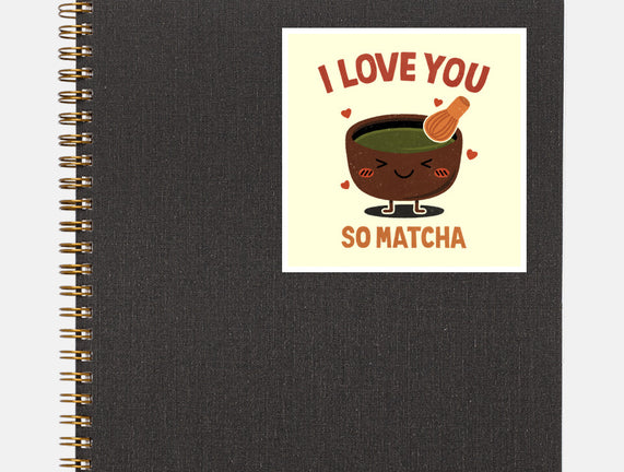 Love You Very Matcha