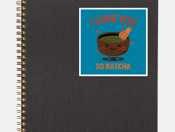 Love You Very Matcha