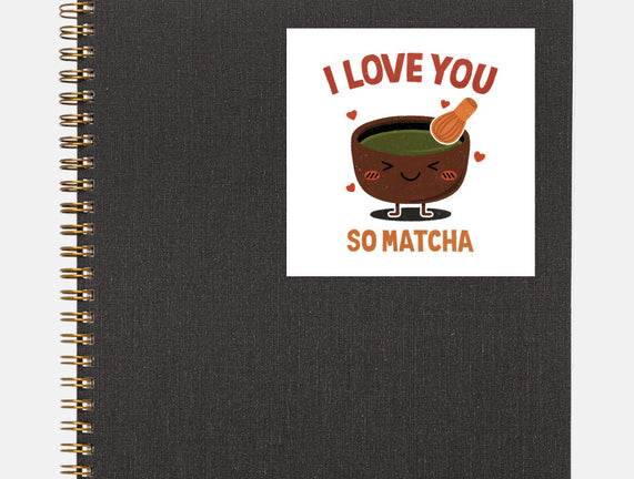 Love You Very Matcha