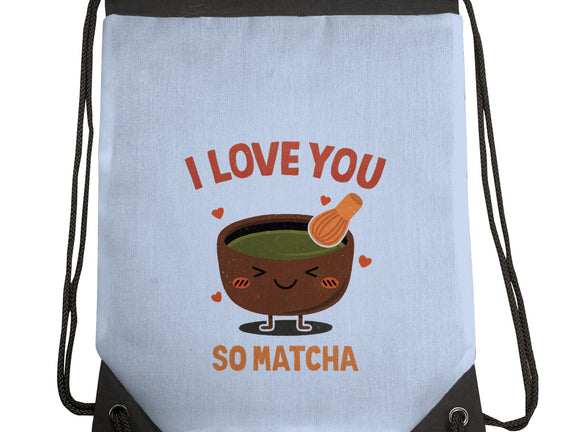 Love You Very Matcha