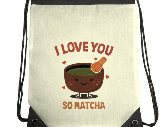 Love You Very Matcha
