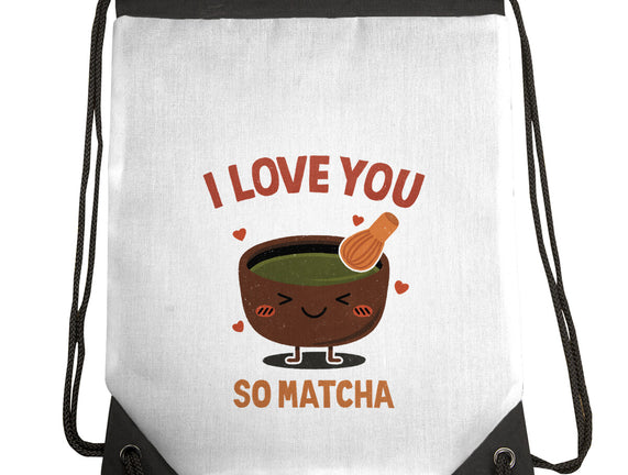 Love You Very Matcha