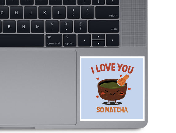 Love You Very Matcha