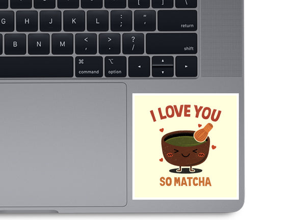 Love You Very Matcha