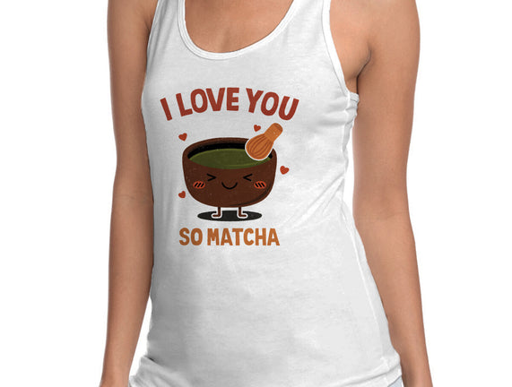 Love You Very Matcha