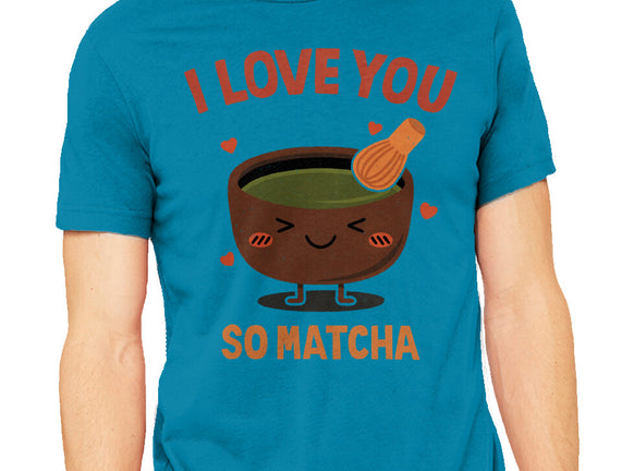 Love You Very Matcha