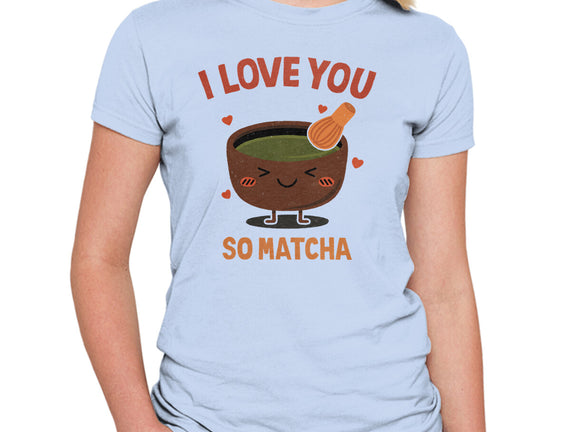 Love You Very Matcha