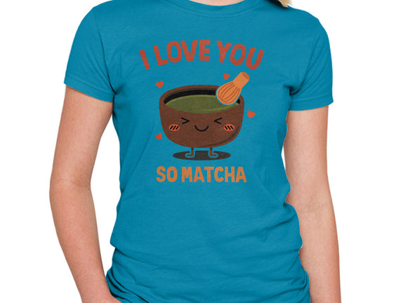 Love You Very Matcha
