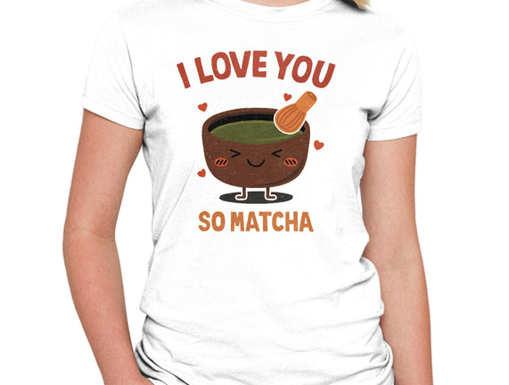 Love You Very Matcha