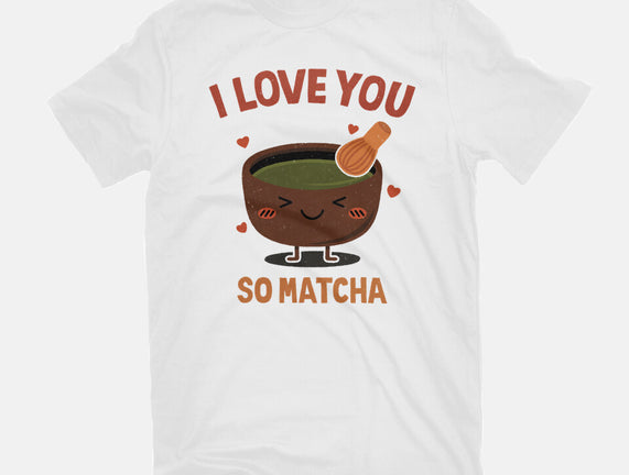 Love You Very Matcha