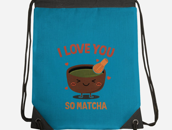 Love You Very Matcha
