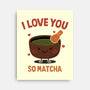 Love You Very Matcha-None-Stretched-Canvas-fanfreak1