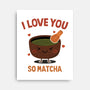 Love You Very Matcha-None-Stretched-Canvas-fanfreak1