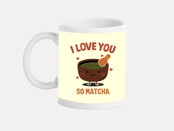 Love You Very Matcha