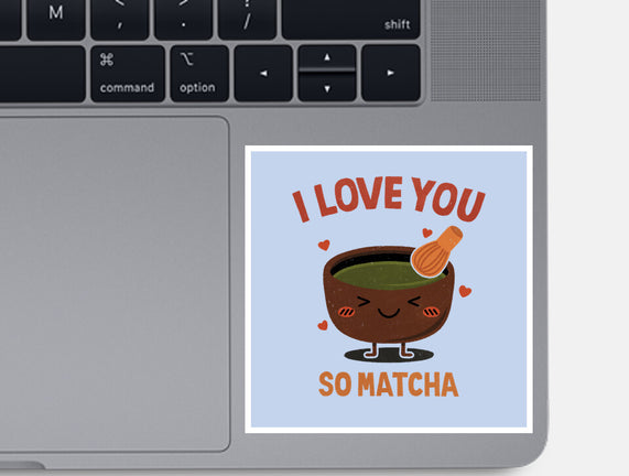 Love You Very Matcha