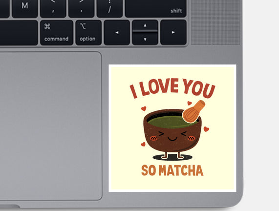 Love You Very Matcha