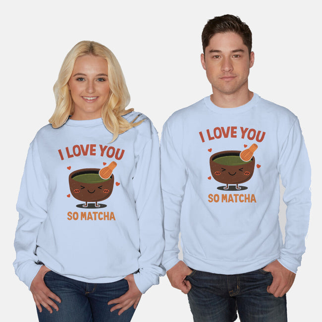 Love You Very Matcha-Unisex-Crew Neck-Sweatshirt-fanfreak1