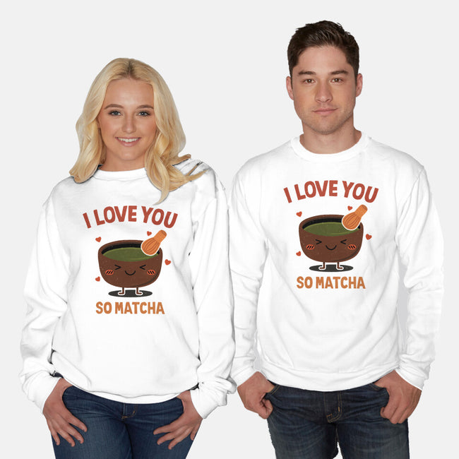 Love You Very Matcha-Unisex-Crew Neck-Sweatshirt-fanfreak1