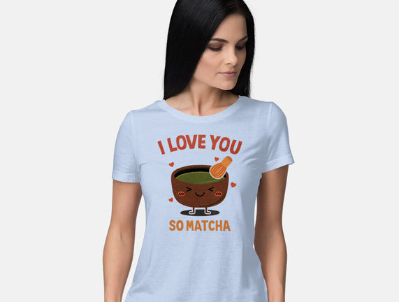Love You Very Matcha