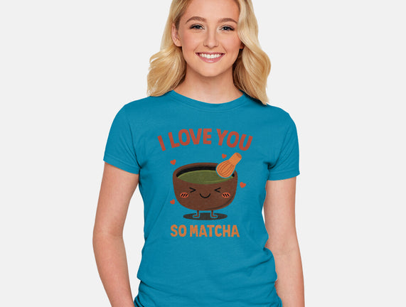 Love You Very Matcha