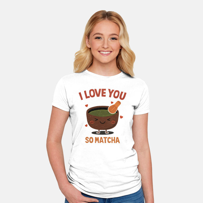 Love You Very Matcha-Womens-Fitted-Tee-fanfreak1