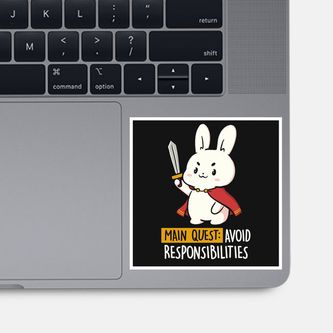 Main Quest Avoid Responsibilities-None-Glossy-Sticker-koalastudio