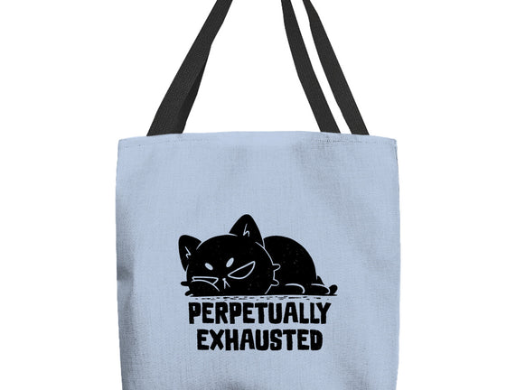 Perpetually Exhausted