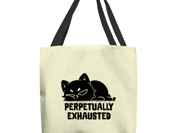 Perpetually Exhausted