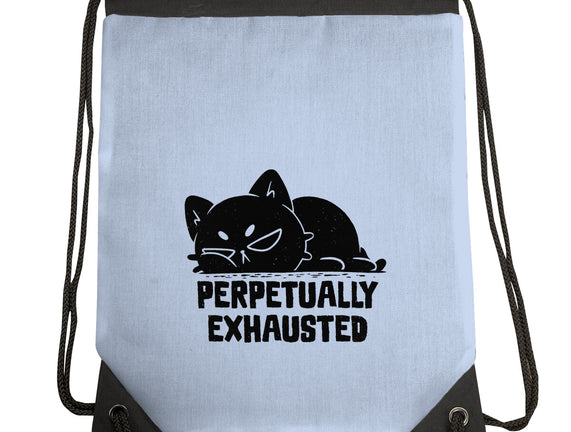Perpetually Exhausted