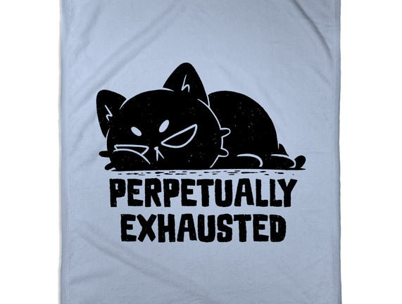 Perpetually Exhausted