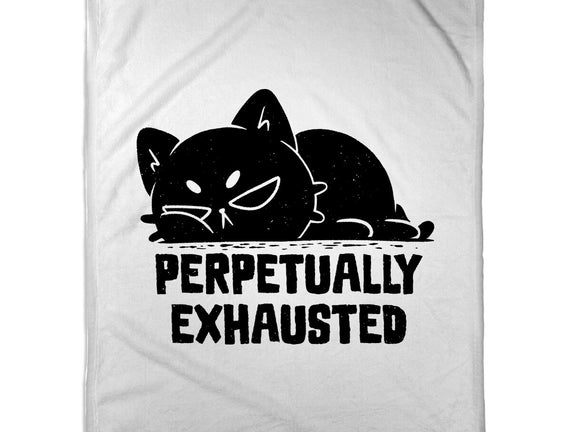 Perpetually Exhausted