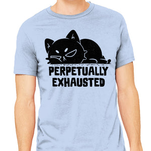 Perpetually Exhausted