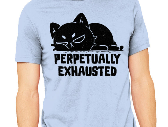 Perpetually Exhausted