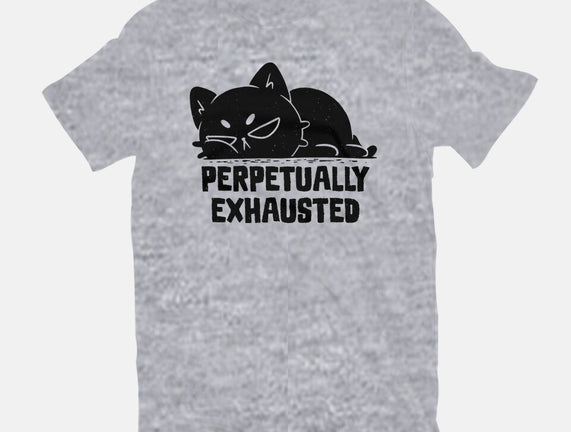 Perpetually Exhausted