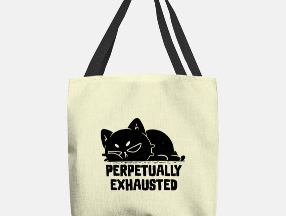 Perpetually Exhausted