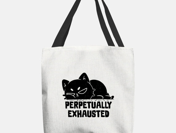 Perpetually Exhausted