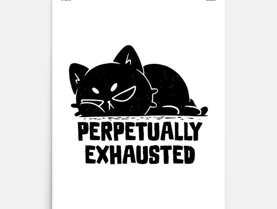 Perpetually Exhausted