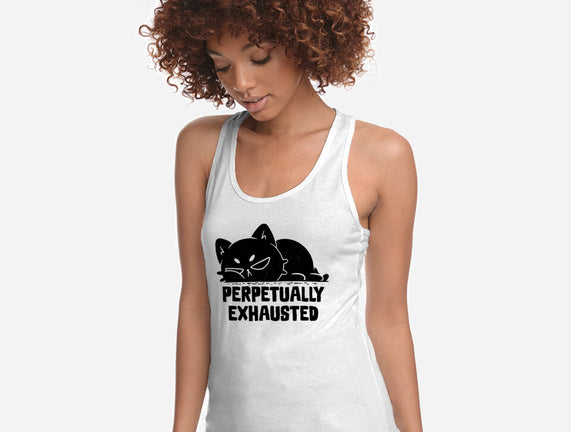 Perpetually Exhausted