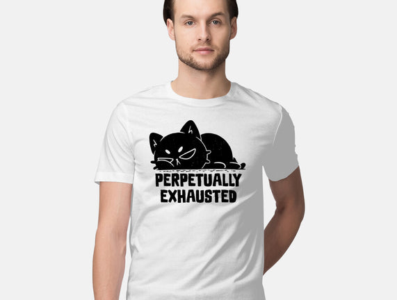 Perpetually Exhausted