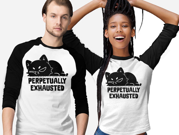 Perpetually Exhausted
