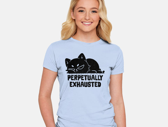 Perpetually Exhausted