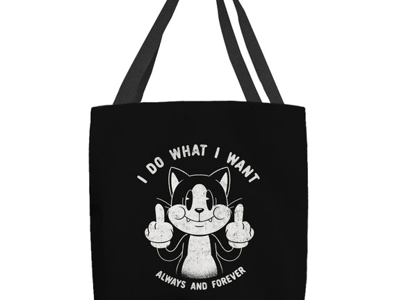 I Do What I Want Funny Cat